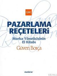 Pazarlama Reçeteleri; Marka Yöneticisinin El Kitabı - Kitapiks.com