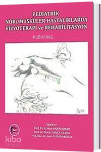 Pediatrik Nöromusküler Hastalıklarda Fizyoterapi ve Rehabilitasyon - K