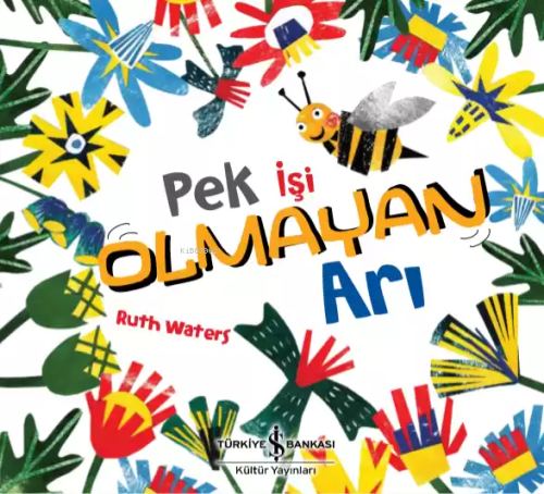 Pek İşi Olmayan Arı - Kitapiks.com