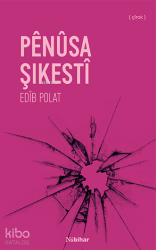 Pênûsa Şikestî - Kitapiks.com