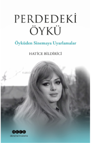 Perdeki Öykü;Öyküden Sinemaya Uyarlamalar - Kitapiks.com