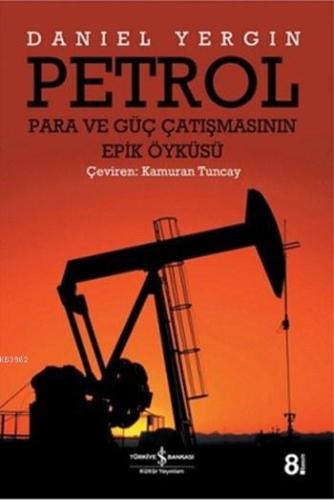 Petrol Para ve Güç Çatışmasının Epik Öyküsü - Kitapiks.com