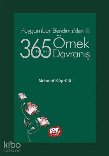 Peygamber Efendimizden 365 Örnek Davranış - Kitapiks.com