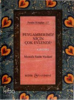 Peygamberimiz Niçin Çok Evlendi? - Kitapiks.com