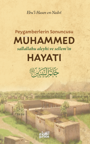 Peygamberlerin Sonuncusu Muhammed (sav) Hayatı - Kitapiks.com