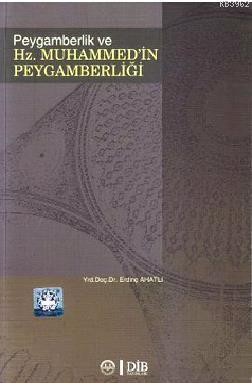 Peygamberlik ve Hz. Muhammed'in Peygamberliği - Kitapiks.com