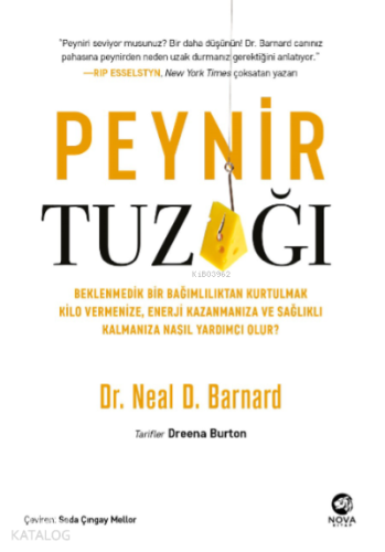 Peynir Tuzağı: ;Beklenmedik bir bağımlılıktan kurtulmak kilo vermeni