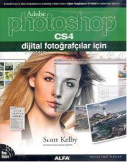 Photoshop CS4; Dijital Fotoğrafçılar İçin - Kitapiks.com