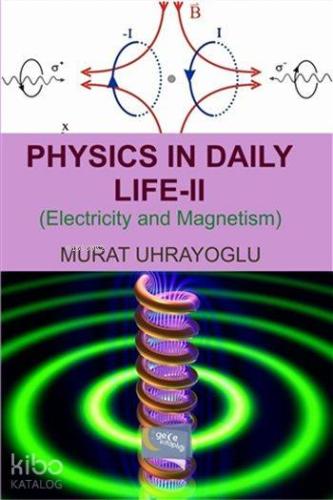 Physics in Daily Life and Simple College Physics 2; Electricity and Ma