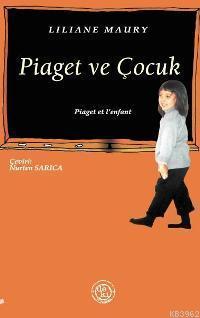Piaget ve Çocuk - Kitapiks.com