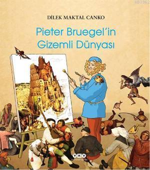 Pieter Bruegel'in Gizemli Dünyası - Kitapiks.com
