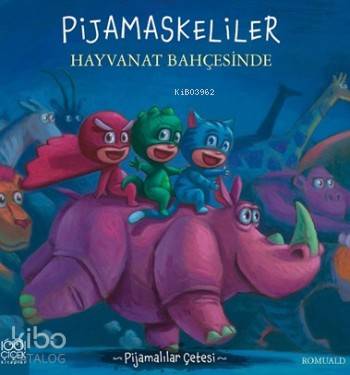 Pijamaskeliler Hayvanat Bahçesinde - Kitapiks.com