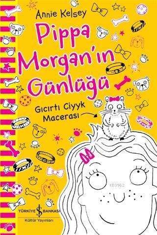 Pippa Morgan'ın Günlüğü - Gıcırtı Ciyyk Macerası - Kitapiks.com