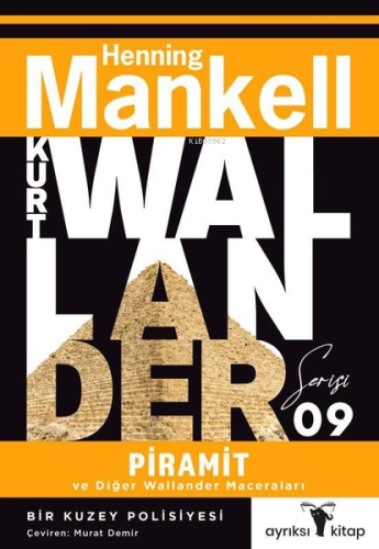 Piramit ve Diğer Wallander Maceraları;Kurt Wallander Serisi 9 - Kitapi
