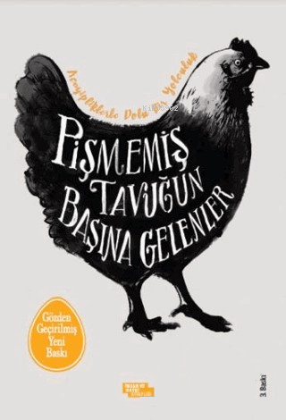 Pişmemiş Tavuğun Başına Gelenler - Acayiplerle Dolu Bir Yolculuk - Kit