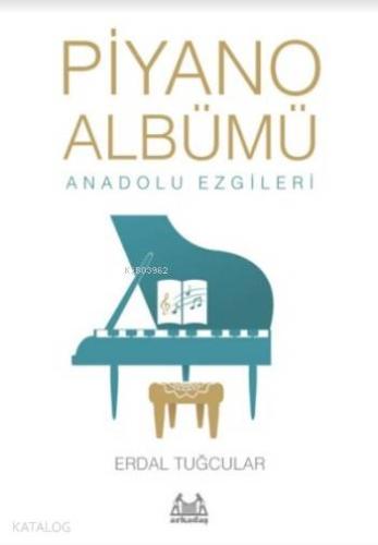 Piyano Albümü Anadolu Ezgileri - Kitapiks.com