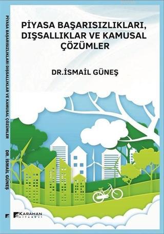 Piyasa Başarısızlıkları, Dışsallıklar ve Kamusal Çözümler - Kitapiks.c