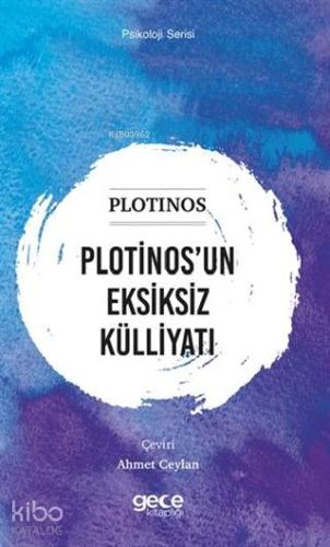 Plotinos'un Eksiksiz Külliyatı - Kitapiks.com