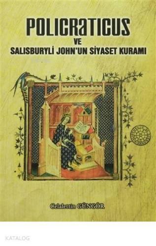 Policraticus ve Salisburyli John'un Siyaset Kuramı - Kitapiks.com