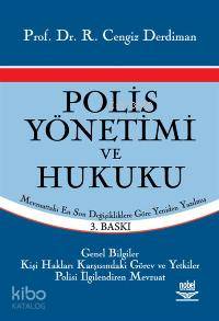Polis Yönetimi ve Hukuku; Mevzuattaki En Son Değişikliklere Göre - Kit
