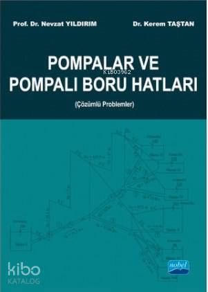 Pompalar ve Pompalı Boru Hatları (Çözümlü Problemler) - Kitapiks.com
