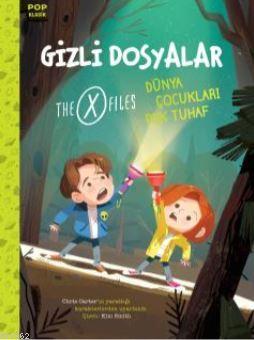 Pop Klasik - Gizli Dosyalar; Dünya Çocukları Pek Tuhaf - Kitapiks.com
