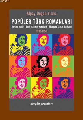 Popüler Türk Romanları;kerime Nadir-esat Mahmut Karakurt - Muazzez Tah