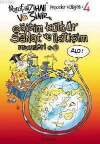Porof. Zihni Sinir - Eğitim, Kültür, Sanat ve İletişim Proceleri; Proc