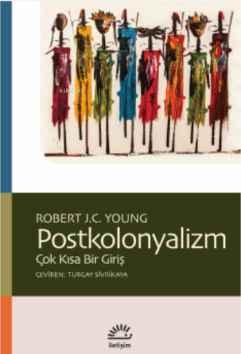 Postkolonyalizm;Çok Kısa Bir Giriş - Kitapiks.com