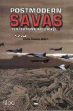 Postmodern Savaş; Yeni Çatışma Politikası - Kitapiks.com