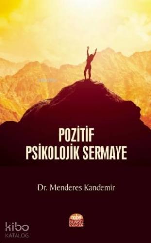 Pozitif Psikolojik Sermaye - Kitapiks.com