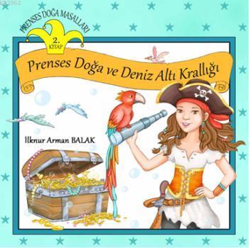 Prenses Doğa ve Deniz Altı Krallığı - Kitapiks.com