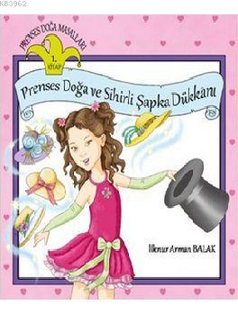 Prenses Doğa ve Sihirli Şapka Dükkanı - Kitapiks.com