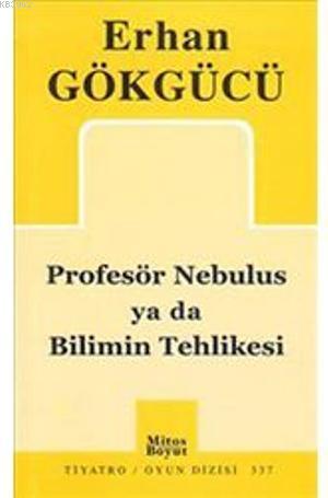 Profesör Nebulus ya da Bilimin Tehlikesi - Kitapiks.com