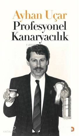 Profesyonel Kanaryacılık - Kitapiks.com