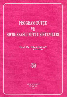 Program Bütçe Sıfır-Esaslı Bütçe Sistemleri - Kitapiks.com