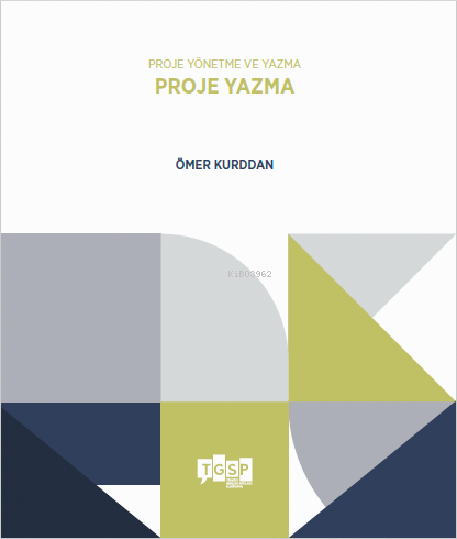 Proje Yönetme ve Yazma - Proje Yazma - Kitapiks.com