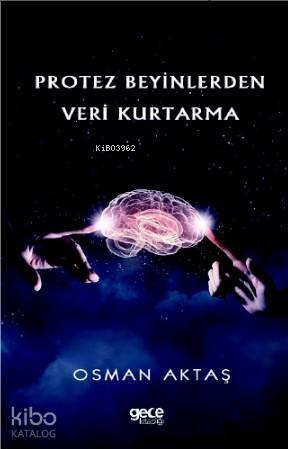 Protez Beyinlerden Veri Kurtarma - Kitapiks.com