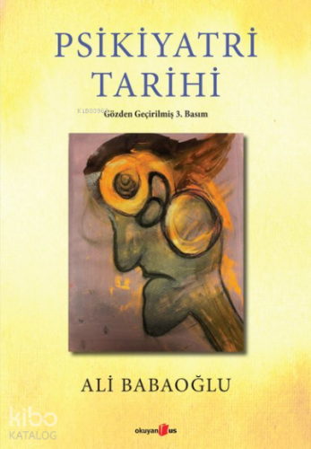 Psikiyatri Tarihi - Kitapiks.com