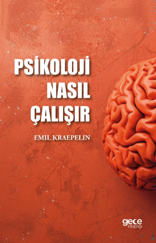 Psikoloji Nasıl Çalışır - Kitapiks.com