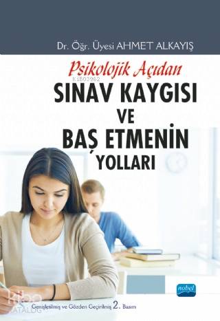 Psikolojik Açıdan Sınav Kaygısı ve Baş Etmenin Yolları - Kitapiks.com