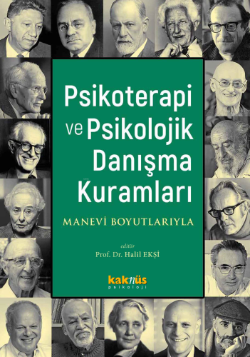 Psikoterapi ve Psikolojik Danışma Kuramları; Manevi Boyutlarıyla - Kit