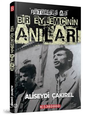 "Pütürgeli Ali" Bir Eylemcinin Anıları - Kitapiks.com