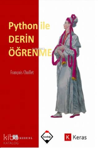 Python Ile Derin Öğrenme (renkli Baskı – Sıvama Cilt Kapaklı) - Kitapi