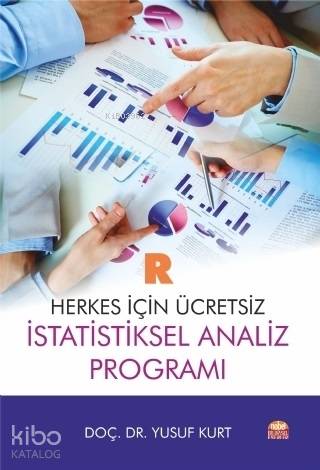 R: Herkes İçin Ücretsiz İstatistiksel Analiz Programı - Kitapiks.com