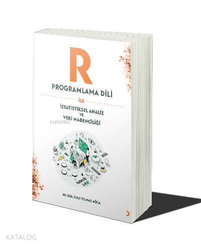R Programlama Dili ile İstatistiksel Analiz ve Veri Madenciliği - Kita