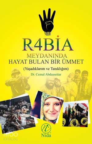 Rabia Meydanında Hayat Bulan Bir Ümmet - Kitapiks.com