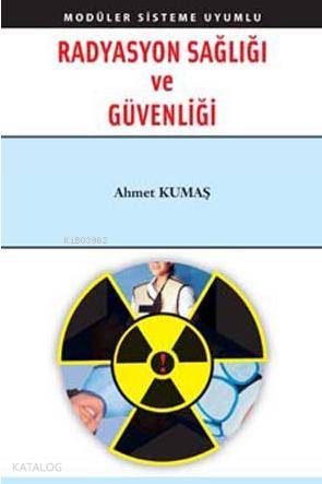 Radyasyon Sağlığı ve Güvenliği - Kitapiks.com