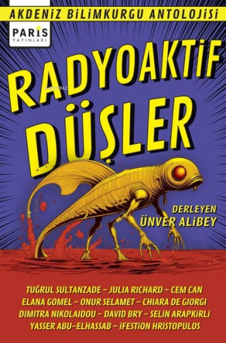 Radyoaktif Düşler - Akdeniz Bilimkurgu Antolojisi - Kitapiks.com