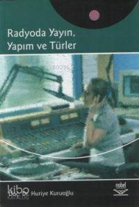 Radyoda Yayın, Yapım ve Türler - Kitapiks.com